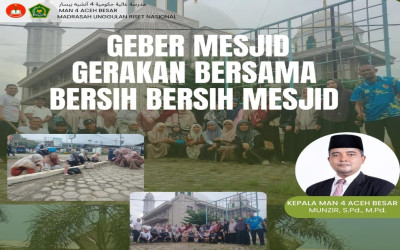 GERAKAN BERSAMA BERSIH-BERSIH MASJID ASN MAN 4 Aceh Besar Sambut Ramadhan 1447 H di Masjid Baitul Jannah Tungkop